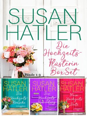 cover image of Die Hochzeits-Flüsterin BoxSet (Bände 1-3)